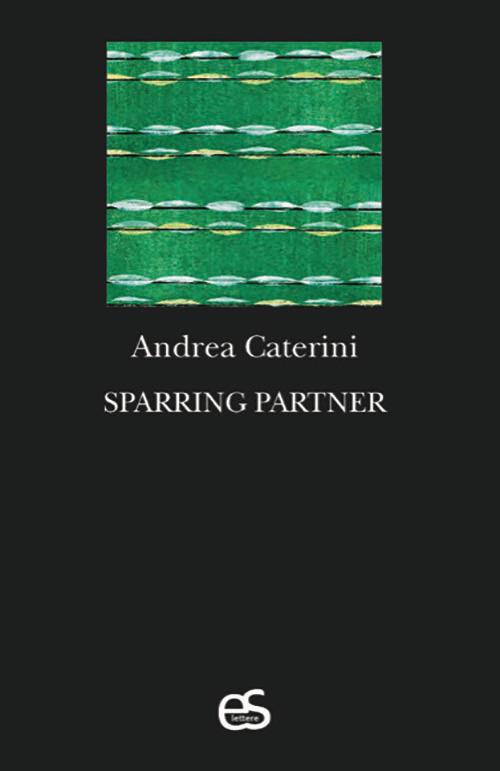 Sparring partner - Andrea Caterini - copertina