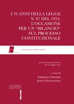 I 70 anni della legge n. 87 del 1953: l’occasione per un «bilancio» sul processo costituzionale