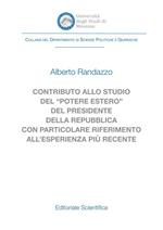 Contributo allo studio del «potere estero» del Presidente della Repubblica con particolare riferimento all'esperienza più recente