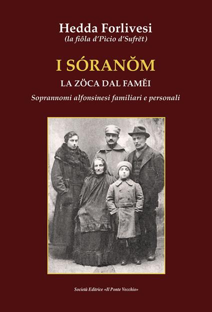 I sòranom. La zoca dal famei. Soprannomi alfonsinesi familiari e personali - Hedda Forlivesi - copertina