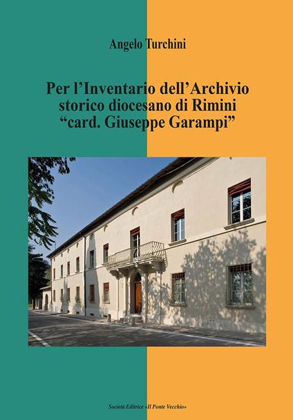 Per l inventario dell archivio storico diocesano di Rimini card. Giuseppe Garampi