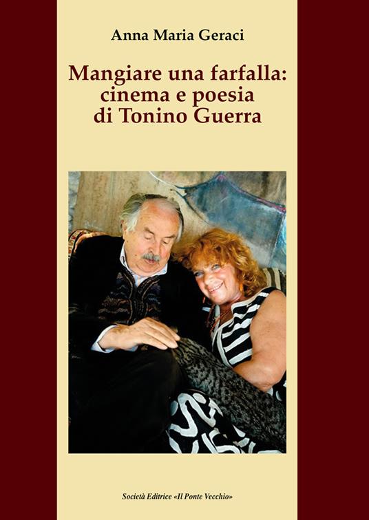 Mangiare una farfalla: cinema e poesia di Tonino Guerra - copertina