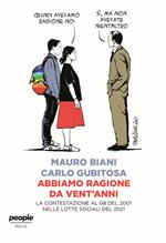 Abbiamo ragione da vent'anni. La contestazione al G8 del 2001 nelle lotte sociali del 2021