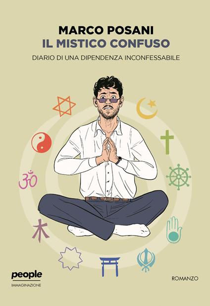 Il mistico confuso. Diario di una dipendenza inconfessabile - Marco Posani - copertina