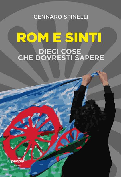 Rom e sinti. Dieci cose che dovresti sapere. Nuova ediz. - Gennaro Spinelli - copertina