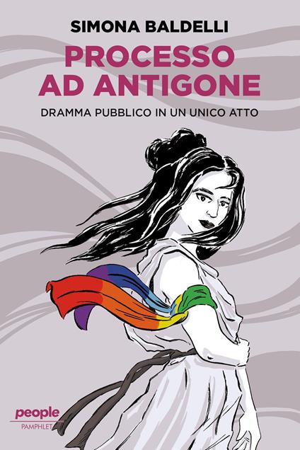 Processo ad Antigone. Dramma pubblico in un unico atto - Simona Baldelli - ebook