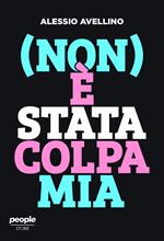 (Non) è stata colpa mia