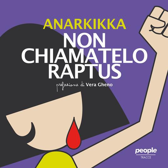 Non chiamatelo raptus. Ediz. illustrata - Anarkikka - copertina