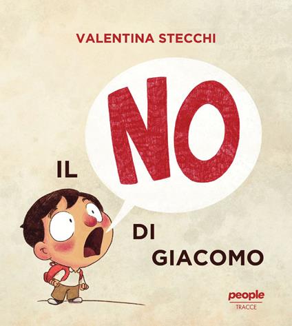 Il no di Giacomo. Ediz. illustrata - Valentina Stecchi - copertina