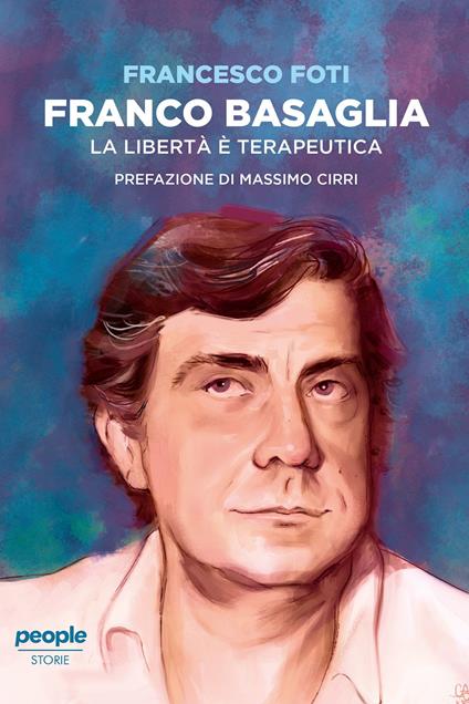 Franco Basaglia. La libertà è terapeutica - Francesco Foti - ebook