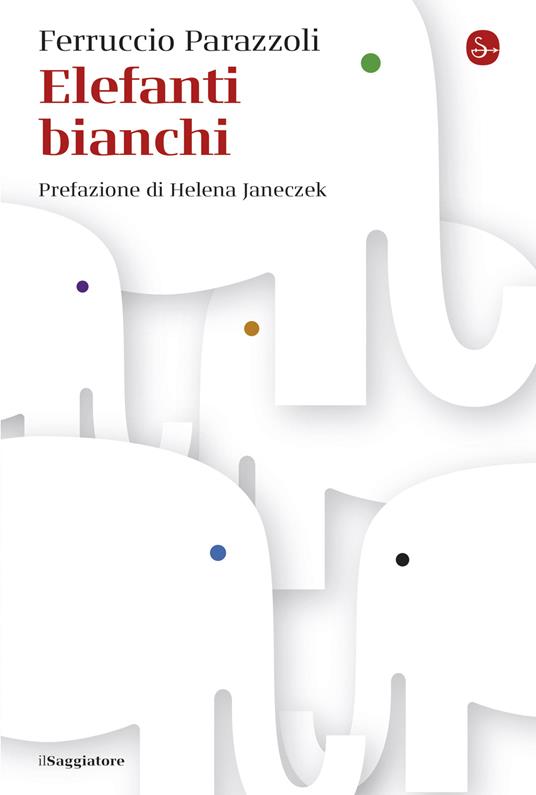 Elefanti bianchi - Ferruccio Parazzoli - ebook