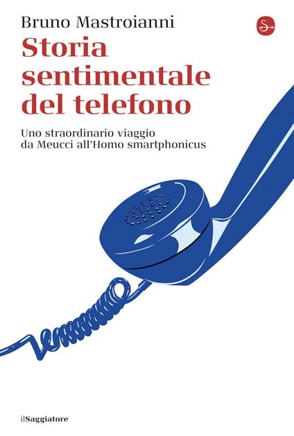 Storia sentimentale del telefono - Bruno Mastroianni - ebook