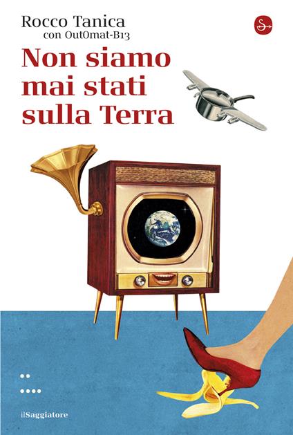 Non siamo mai stati sulla terra - Rocco Tanica - ebook