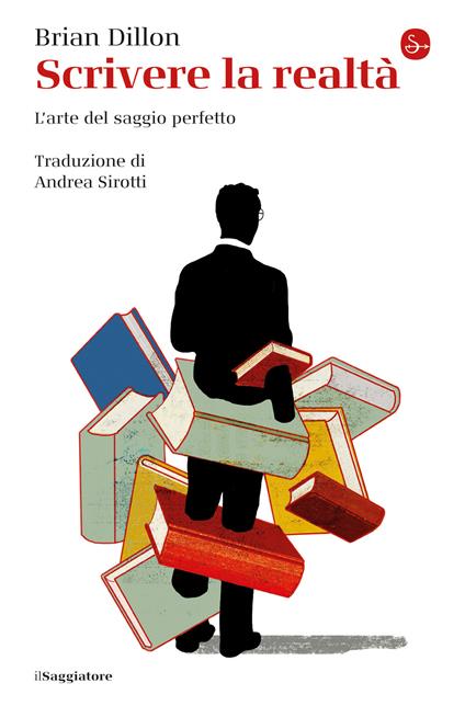 Scrivere la realtà - Brian Dillon,Andrea Sirotti - ebook