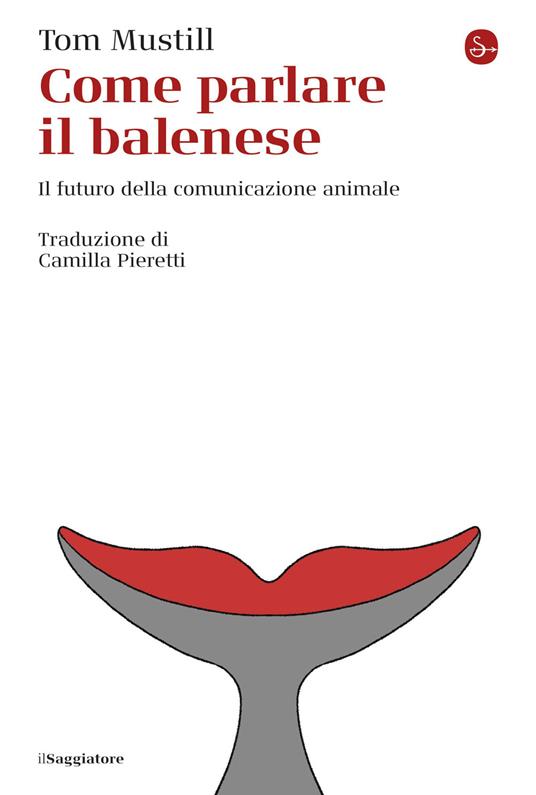 Come parlare il balenese - Tom Mustill - ebook