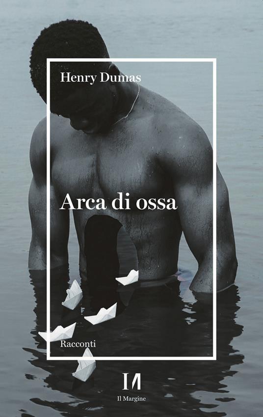 Arca di ossa - Henry Dumas - copertina