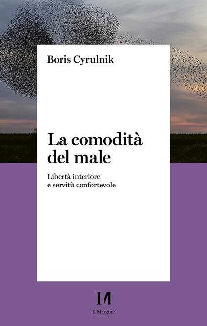 La comodità del male. Libertà interiore e servitù confortevole - Boris Cyrulnik - ebook