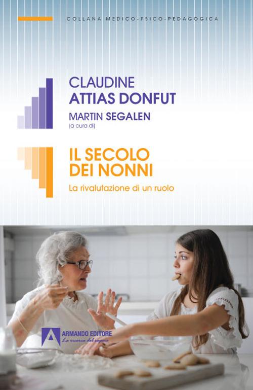 Il secolo dei nonni. La rivalutazione di un ruolo - copertina