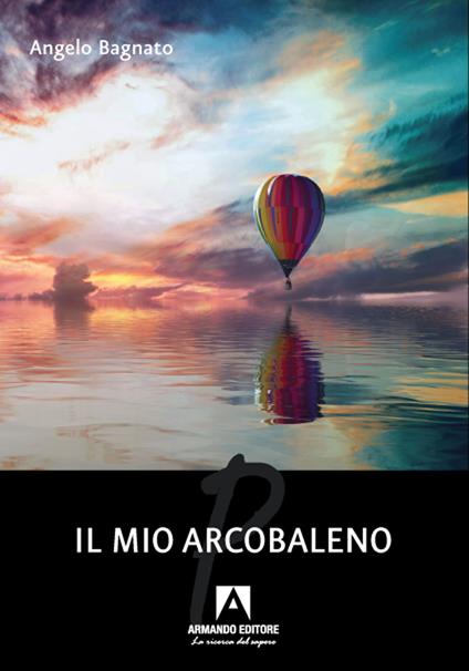 Il mio arcobaleno - Angelo Bagnato - copertina