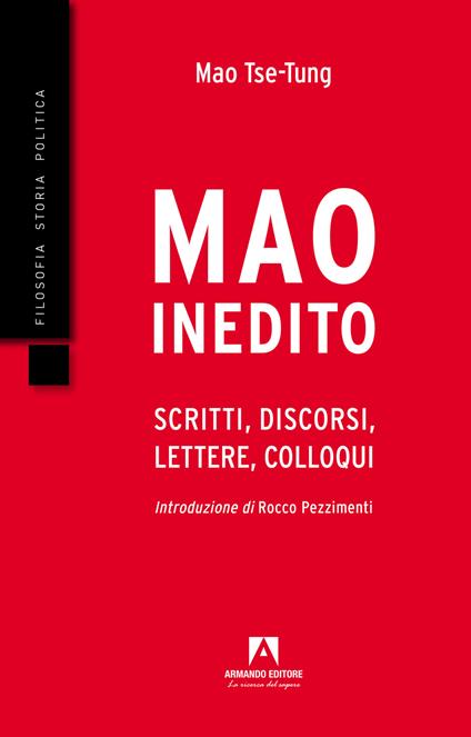 Mao inedito. Scritti, discorsi, lettere, colloqui (1949-1971) - Tse-tung Mao - copertina