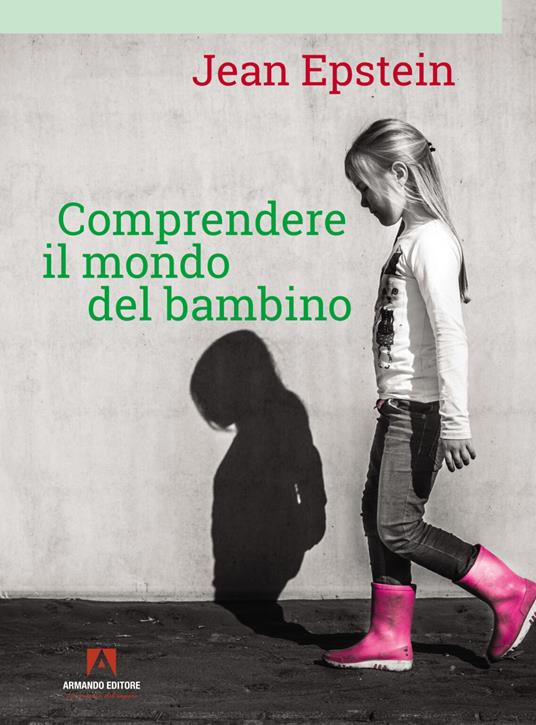 Comprendere il mondo del bambino - Jean Epstein - copertina