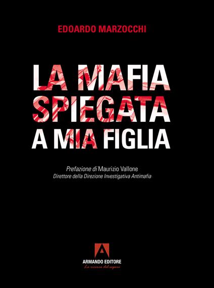 La mafia spiegata a mia figlia - Edoardo Marzocchi - copertina