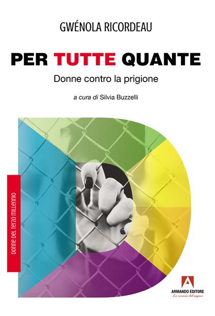 Per tutte quante. Donne contro la prigione - Gwenola Ricordeau - copertina