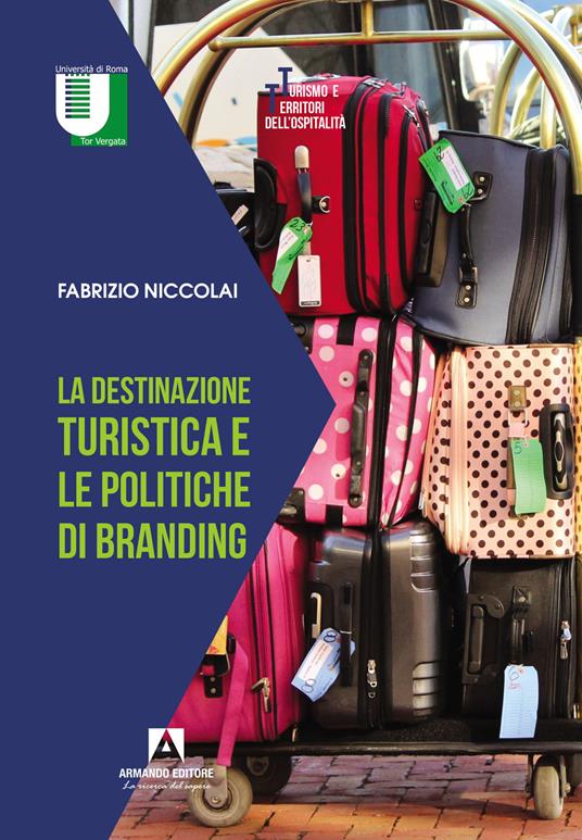 La destinazione turistica e le politiche di branding - Fabrizio Niccolai - copertina