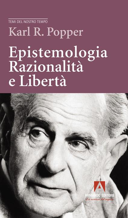 Epistemologia, razionalità e libertà - Karl R. Popper - copertina