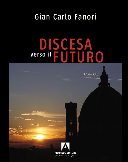 Discesa verso il futuro - Gian Carlo Fanori - copertina