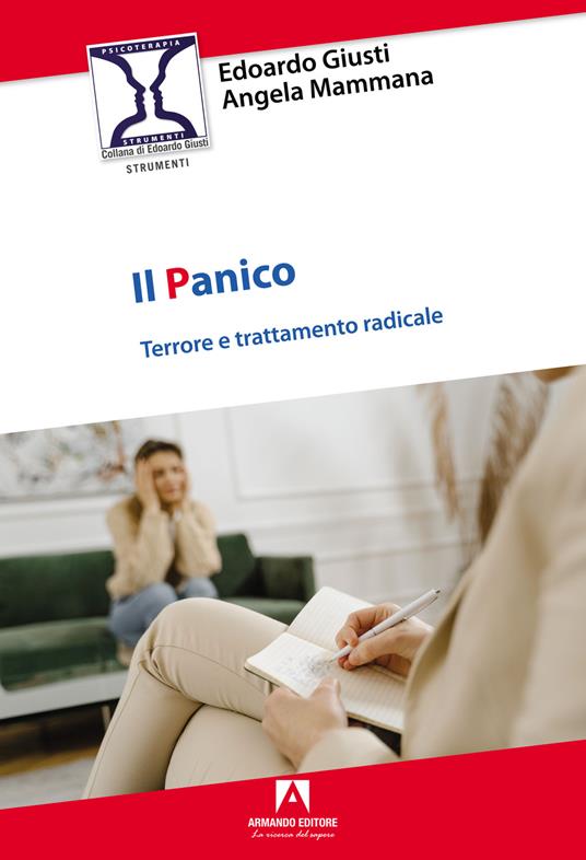 Il panico: terrore e trattamento radicale - Edoardo Giusti,Angela Mammana - copertina