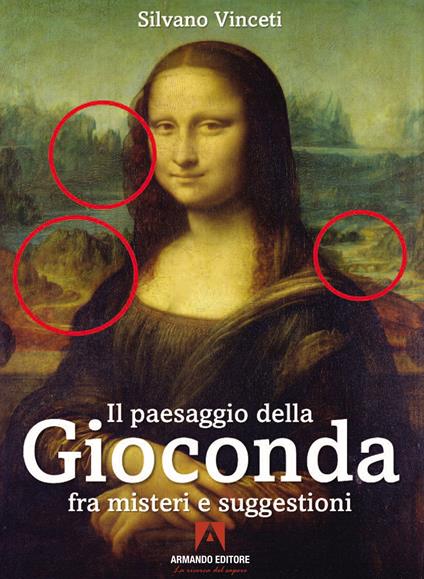 Il paesaggio della Gioconda fra misteri e suggestioni - Silvano Vinceti - copertina