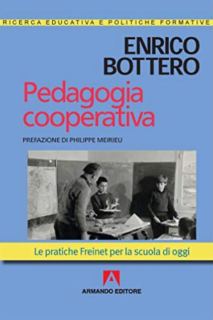 Pedagogia cooperativa. Le pratiche Freinet per la scuola di oggi - Enrico Bottero - ebook