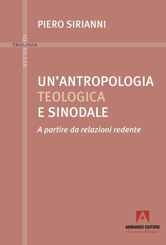 Un'antropologia teologica e sinodale - Piero Sirianni - copertina