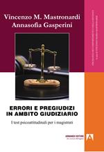 Errori e pregiudizi in ambito giudiziario. I test psicoattitudinali per i magistrati