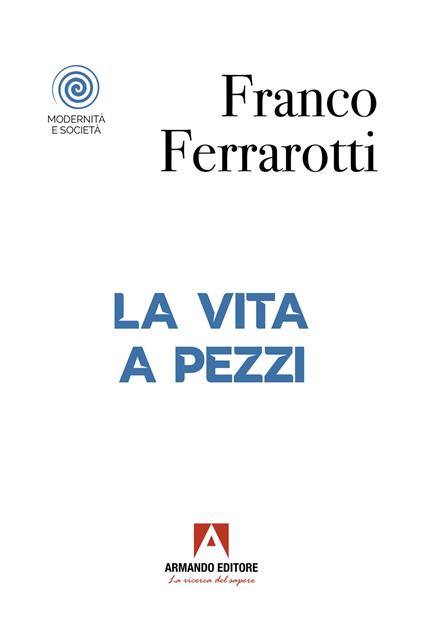 La vita a pezzi - Franco Ferrarotti - copertina