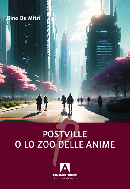 Postville o lo zoo delle anime - Dino De Mitri - copertina