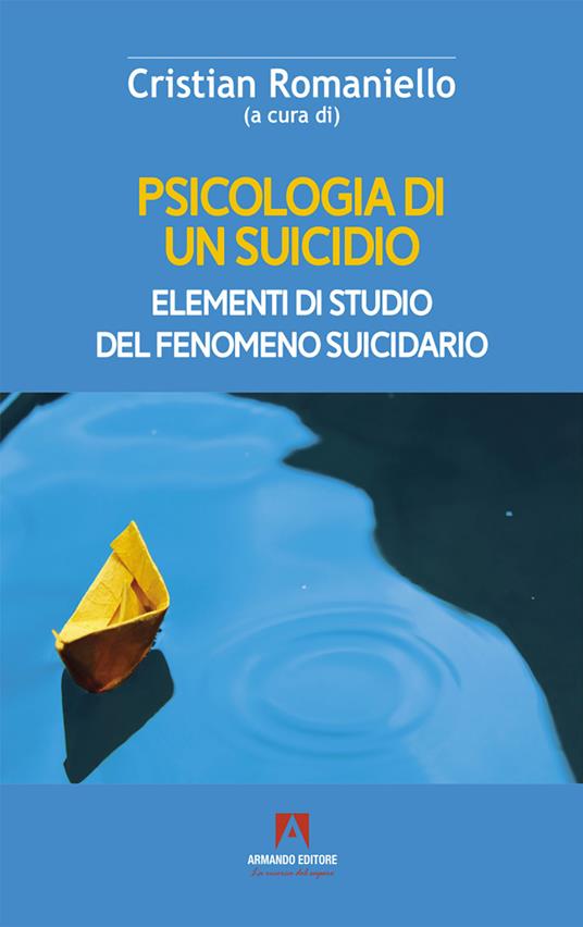 Psicologia di un suicidio. Elementi di studio del fenomeno suicidario - Cristian Romaniello - ebook