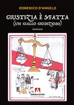 Giustizia è sfatta (un giallo giudizioso)