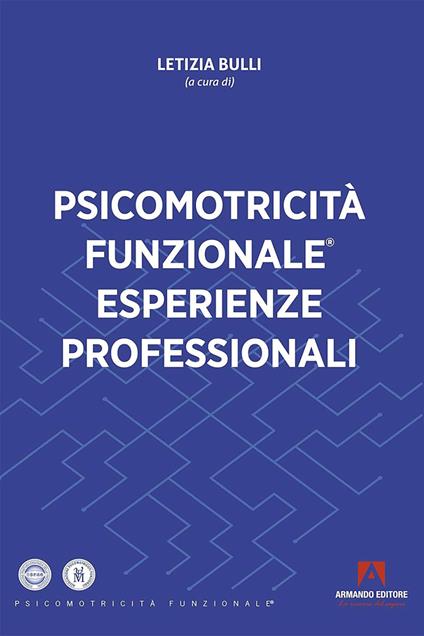 Psicomotricità funzionale. Esperienze professionali - Letizia Bulli - ebook