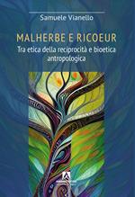 Malherbe e Ricoeur. Tra etica della reciprocità e bioetica antropologica