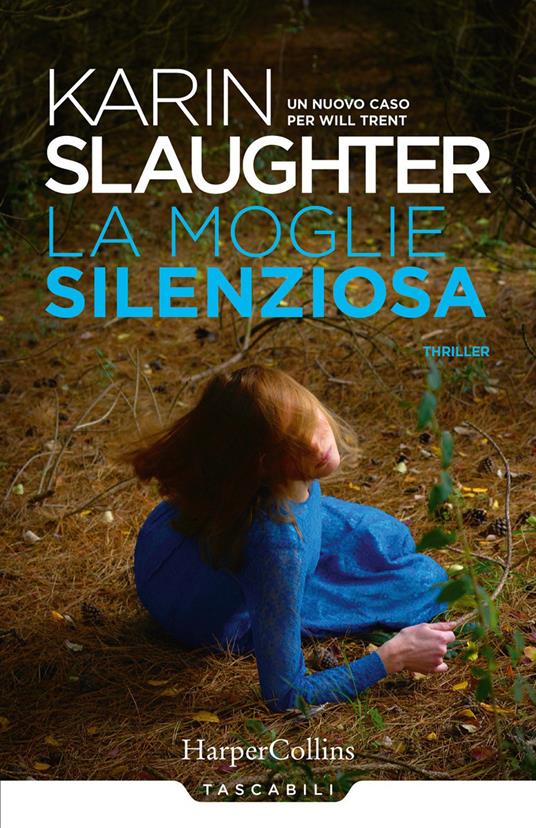 La moglie silenziosa. Un nuovo caso per Will Trent - Karin Slaughter - copertina