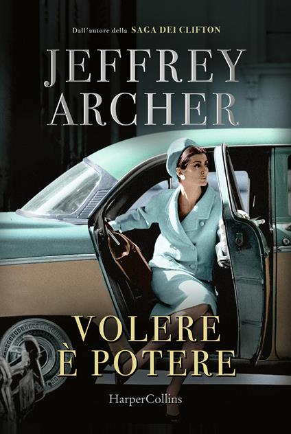 Volere è potere - Jeffrey Archer - copertina