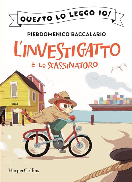 L' investigatto e lo scassinatoro. L'investigatto. Vol. 1 - Pierdomenico Baccalario - copertina