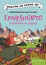 La finestra sul porcile. L'investigatto