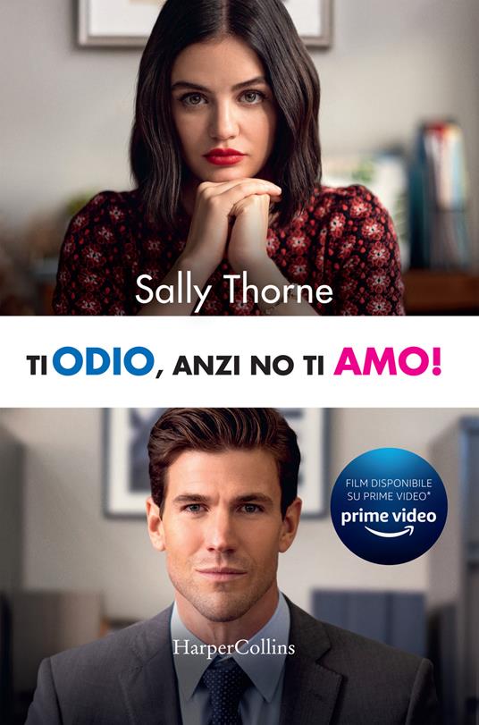 Ti odio, anzi no ti amo! - Sally Thorne - copertina