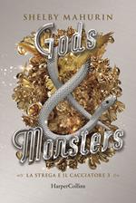 Gods & monsters. La strega e il cacciatore. Vol. 3