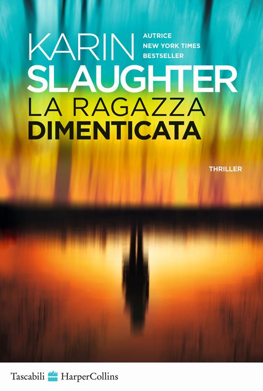 La ragazza dimenticata - Karin Slaughter - copertina