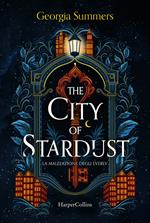 The city of stardust. La maledizione degli Everly