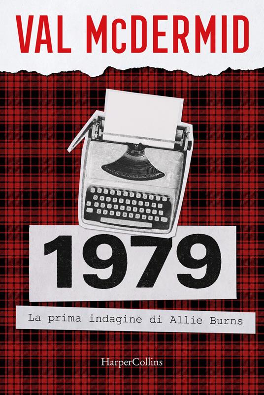 1979. La prima indagine di Allie Burns - Val McDermid - copertina